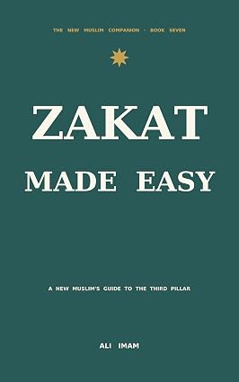 Zakat Made Easy: A New Muslim's Guide to the Third Pillar (The New Muslim Companion Book 11) cover