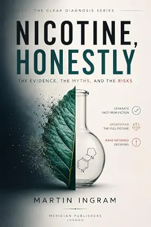Nicotine, Honestly: The Evidence, the Myths, and the Risks: An Evidence-Based Guide to Nicotine, Vaping, Smoking, Nicotine Pouches, and Smoking Cessation (The Clear Diagnosis Series Book 9) cover