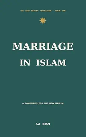 Marriage in Islam: The third pillar in Islam. A Companion for the New Muslim (The New Muslim Companion Book 6) cover