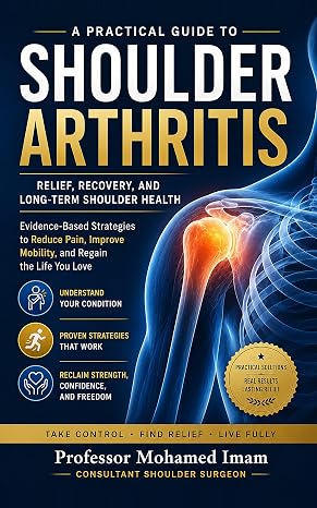 A Practical Guide to Shoulder Arthritis: Relief, Recovery, and Long-Term Shoulder Health cover